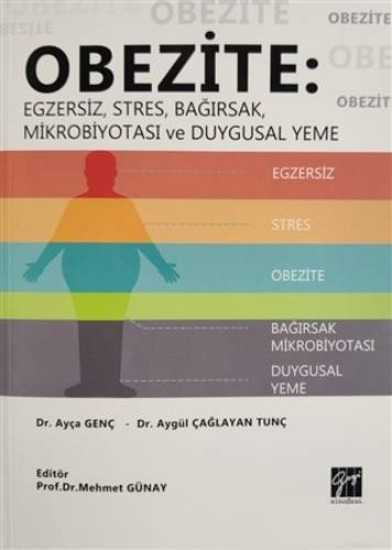 Obezite: Egzersiz, Stres, Bağırsak, Mikrobiyotası ve Duygusal Yeme