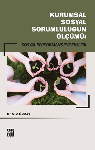 Kurumsal Sosyal Sorumluluğun Ölçümü: Sosyal Performans Endeksleri