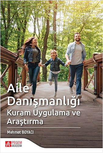 Aile Danışmanlığı Kuram Uygulama ve Araştırma