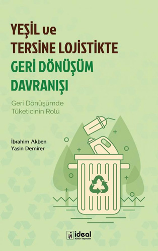 Yeşil ve Tersine Lojistikte Geri Dönüşüm Davranışı