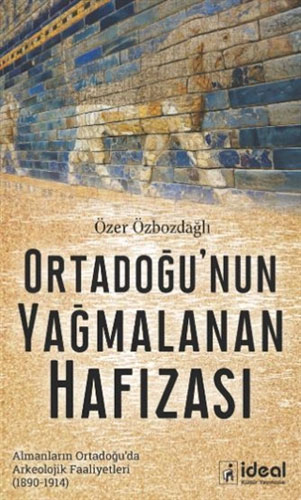 Ortadoğu'nun Yağmalanan Hafızası