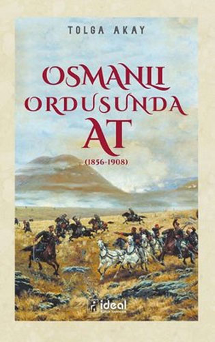 Osmanlı Ordusunda At (1856-1908)