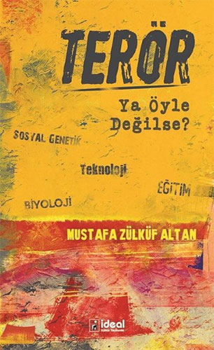 Terör - Ya Öyle Değilse?