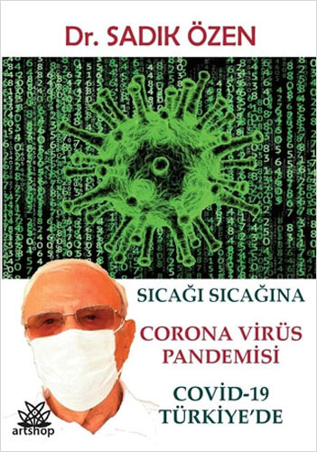 Sıcağı Sıcağına Corona Virüs Pandemisi - Covid-19 Türkiye'de