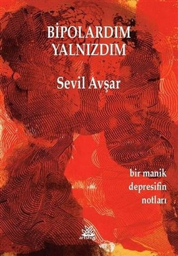 Bipolardım Yalnızdım