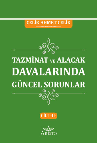 Tazminat ve Alacak Davalarında Güncel Sorunlar Cilt II