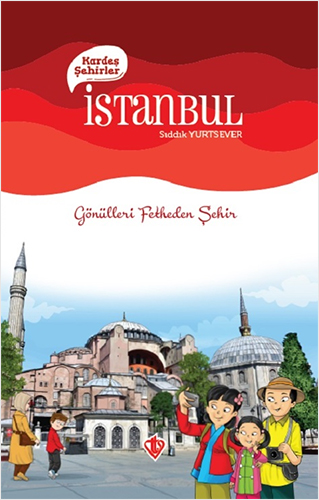 İstanbul Kardeş Şehirler - Gönülleri Fetheden Şehir