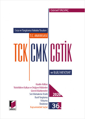 Ceza ve Yargılama Hukuku Yasaları T.C. Anayasası TCK, CMK, CGTİK ve İlgili Mevzuat (Ciltli)