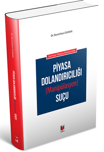 Sermaye Piyasası Kanunu'nda Piyasa Dolandırıcılığı (Manipülasyon) Suçu