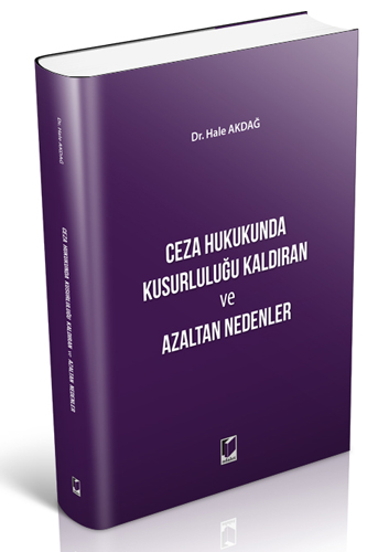 Ceza Hukukunda Kusurluluğu Kaldıran ve Azaltan Nedenler