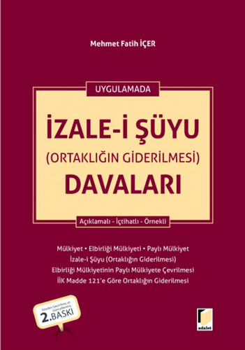 Uygulamalı İzale-i Şüyu (Ortaklığın Giderilmesi) Davaları (Ciltli)