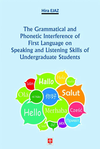 The Grammatical and Phonetic Interference of First Language on Speaking and Listening Skills of Undergraduate Students