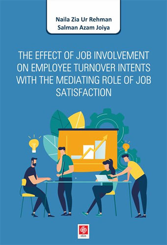 The Effect of Job Involvement On Employee Turnover Intents With The Mediating Role of Job Satisfaction