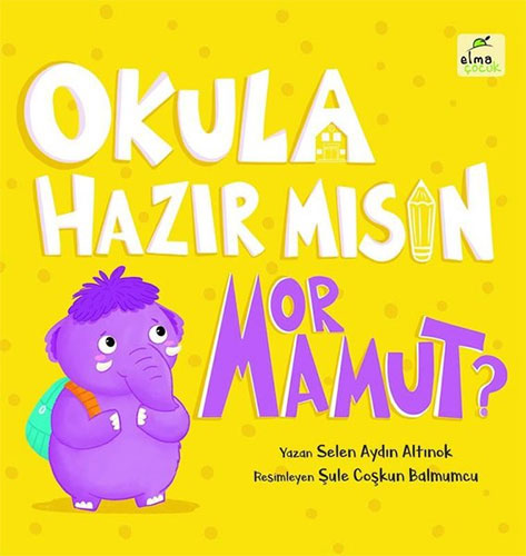 Okula Hazır mısın Mor Mamut ? (Ciltli)