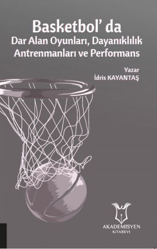 Basketbol'da Dar Alan Oyunları Dayanıklılık Antrenmanları ve Performans