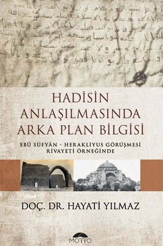 Hadisin Anlaşılmasında Arka Plan Bilgisi