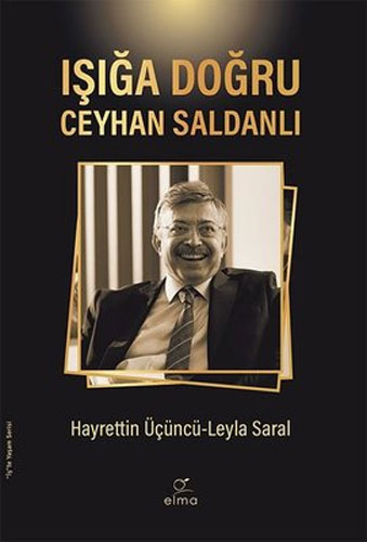 Işığa Doğru - Ceyhan Saldanlı (Ciltli)