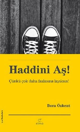 Haddini Aş!