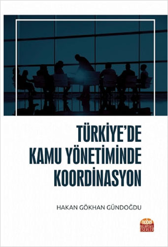 Türkiye’de Kamu Yönetiminde Koordinasyon