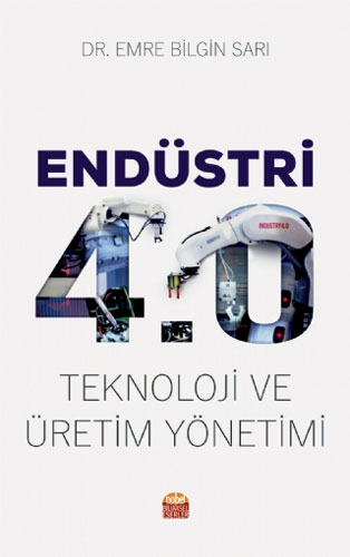 Endüstri 4.0 - Teknoloji ve Üretim Yönetimi