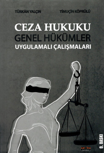 Ceza Hukuku Genel Hükümler Uygulamalı Çalışmaları