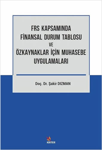 FRS Kapsamında Finansal Durum Tablosu ve Özkaynaklar İçin Muhasebe Uygulamaları