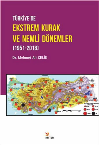 Türkiye’de Ekstrem Kurak ve Nemli Dönemler (1951-2018)