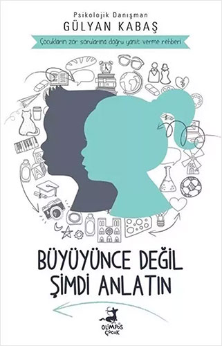 Büyüyünce Değil Şimdi  Anlatın