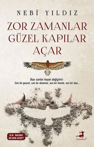 Zor Zamanlar Güzel Kapılar Açar