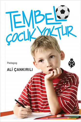 Tembel Çocuk Yoktur