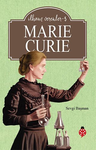 İlham Verenler 3 - Marie Curie
