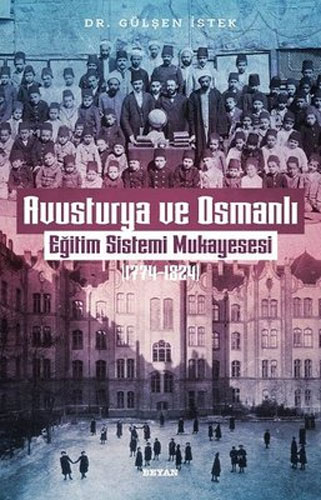 Avusturya ve Osmanlı - Eğitim Sistemi Mukayesesi 1774 - 1824