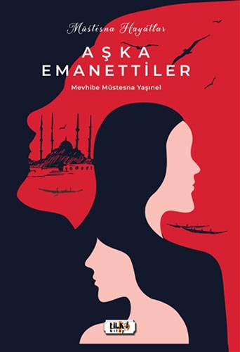 Müstesna Hayatlar - Aşka Emanettiler