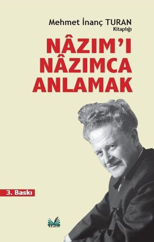 Nazım'ı Nazımca Anlamak 