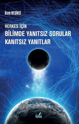 Herkes İçin Bilimde Yanıtsız Sorular Kanıztsız Yanıtlar 