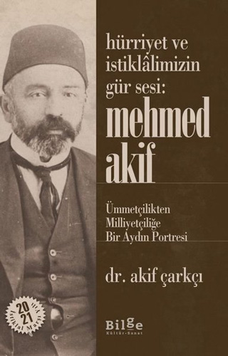 Hürriyet ve İstiklalimizin Gür Sesi Mehmed Akif 