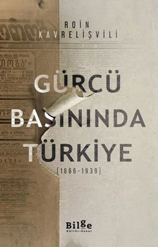 Gürcü Basınında Türkiye (1866 - 1939)