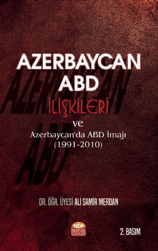 Azerbaycan - ABD İlişkileri ve Azerbaycan'da ABD İmajı (1991-2010)