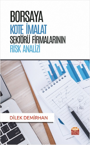 Borsaya Kote İmalat Sektörü Firmalarının Risk Analizi