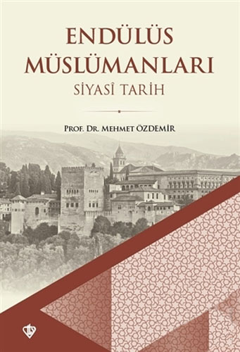 Endülüs Müslümanları - Siyasi Tarih