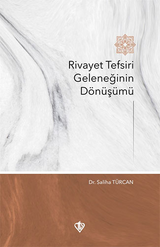 Rivayet Tefsiri Geleneğinin Dönüşümü