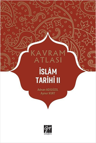 Kavram Atlası - İslam Tarihi II