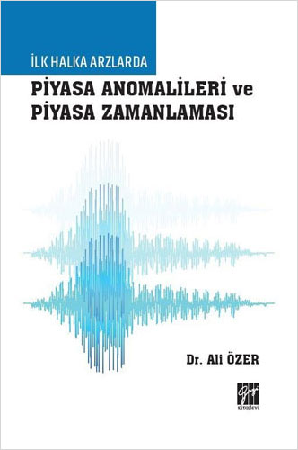 İlk Halka Arzlarda Piyasa Anomalileri ve Piyasa Zamanlaması