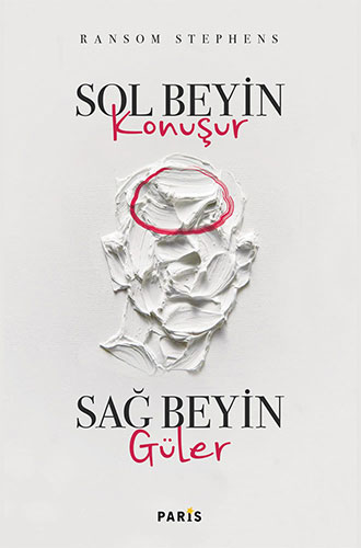 Sol Beyin Konuşur Sağ Beyin Güler