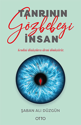 Tanrı’nın Gözbebeği İnsan