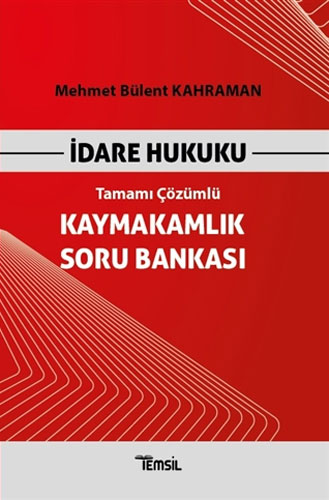 İdare Hukuku Tamamı Çözümlü Kaymakamlık Soru Bankası 