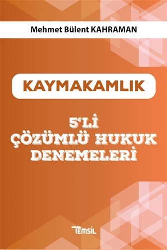 Kaymakamlık 5’li Çözümlü Hukuk Denemeleri