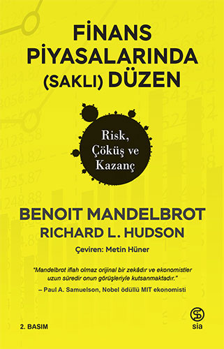 Finans Piyasalarında (Saklı) Düzen - Risk, Çöküş ve Kazanç 