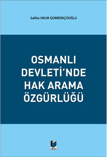 Osmanlı Devleti'nde Hak Arama Özgürlüğü