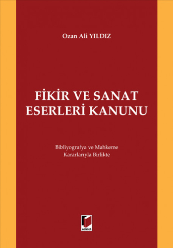 Fikir ve Sanat Eserleri Kanunu (Ciltli)